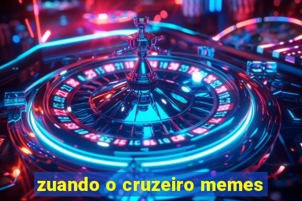 zuando o cruzeiro memes